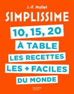 Simplissime : 10, 15, 20 à table, les recettes les + faciles du monde