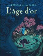 L' âge d'or (BD) : Volume 1