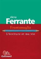 Frantumaglia : L'écriture et ma vie
