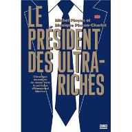 Le  président des ultra-riches : chronique du mépris de classe dans la politique d'Emmanuel Macron