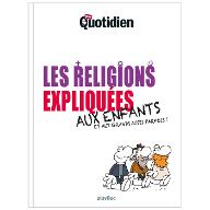 Les  religions expliquées aux enfants et aux grands aussi parfois !