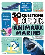 50 questions loufoques sur les animaux marins : avec des réponses super sérieuses