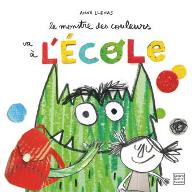Le  monstre des couleurs va à l'école