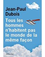Tous les hommes n'habitent pas le monde de la même façon