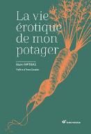La  vie érotique de mon potager