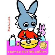 Trotro fait des crêpes : la recette de Trotro