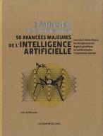 50 avancées majeures de l'intelligence artificielle : les robots domestiques, la chirurgie assistée, le génie génétique, la réalité virtuelle, l'exploration spatiale...
