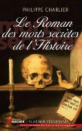 Le  Roman des morts secrètes de l'Histoire