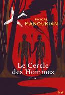 Le  cercle des hommes : Roman