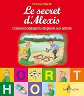 Le  secret d'Alexis : Comment expliquer la dyspraxie aux enfants