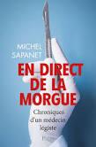 En direct de Morgue : chronique d'un médecin légiste