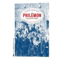 Philémon, Vieux de la Vieille : roman de la Commune, de l'exil et du retour