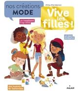 Vive les filles ! : nos créations mode