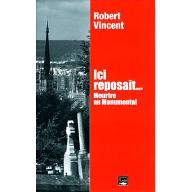 Ici reposait ...Meurtre au Monumental
