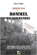 France 1940 - Rommel en Normandie : (Andelle, Boos, Elbeuf, Yvetot, Fécamp, Saint-Valéry-en-Caux, Le Havre, l'Aigle, La Haye-du-Puits, Martinvast, Cherbourg)