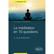 La  méditation en 10 questions : Savoir pour guérir