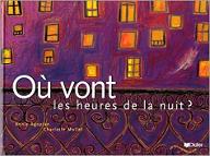 Où vont les heures de la nuit?