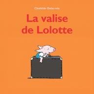 La  valise de Lolotte