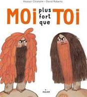 Moi plus fort que toi !