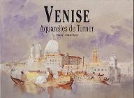 Venise : Aquarelles de Turner