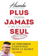 Plus jamais seul : Journal d'un collégien harcelé