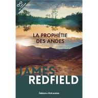 La  Prophétie des Andes : A la poursuite du manuscrit secret dans la jungle du Pérou