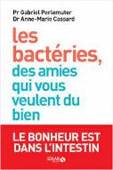 Les  bactéries, des amies qui vous veulent du bien : le bonheur est dans l'intestin