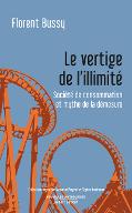Le  vertige de l'illimité : société de consommation et mythe de la démesure. essai