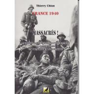 France 1940 - Massacrés ! : Combats et massacres des soldats africains et indochinois en Picardie et Normandie