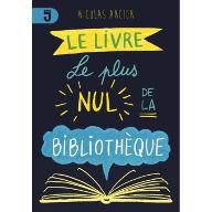 Le  Livre le plus nul de la bibliothèque