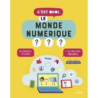 C'est quoi, le monde numérique ?