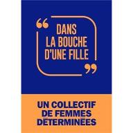 Dans la bouche d'une fille : Fragments sur le sexisme et le conditionnement de genre