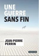 Une guerre sans fin