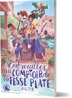 Embrouilles au comptoir de la fesse plate