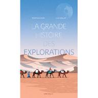La  Grande histoire des explorations