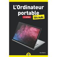 L'ordinateur portable pour les nuls : 6e édition