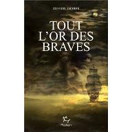 Tout l'or des braves