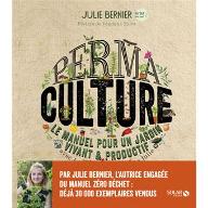 Permaculture, le manuel pour un jardin vivant & productif : avec les permaventures de Julie