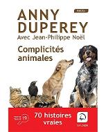 Complicités animales : 70 histoires vraies