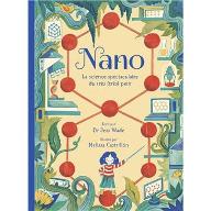 Nano : La science spectaculaire du très (très) petit
