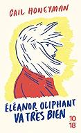 Eleanor Oliphant va très bien