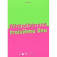 Bibliothèques troisième lieu