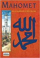 Mahomet ou la naissance de l'islam