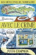 Rendez-vous avec le crime 1 : Une enquête de Samson et Delilah, les détectives du Yorkshire. 1, Les détectives du Yorkshire