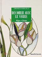 Décorer avec le verre : Objets, vitraux