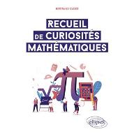 Recueil de curiosités mathématiques