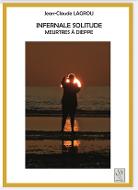 Infernale solitude : Meurtres à Dieppe