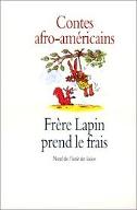 Frère lapin prend le frais : contes afro-americains