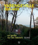 Varengeville sur Mer et Vasterival : Un jardin sur les falaises