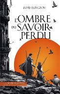 L'ombre du savoir perdu : La trilogie de Licanius-Tome 1